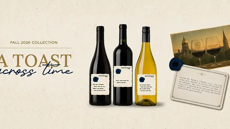 An image of three wine bottles with the title "A Toast Across Time" and an image of Notre Dame's campus.